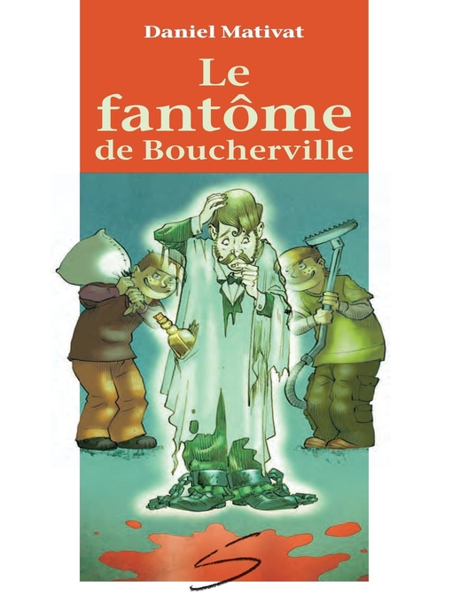 Title details for Le fantôme de Boucherville by Daniel Mativat - Available